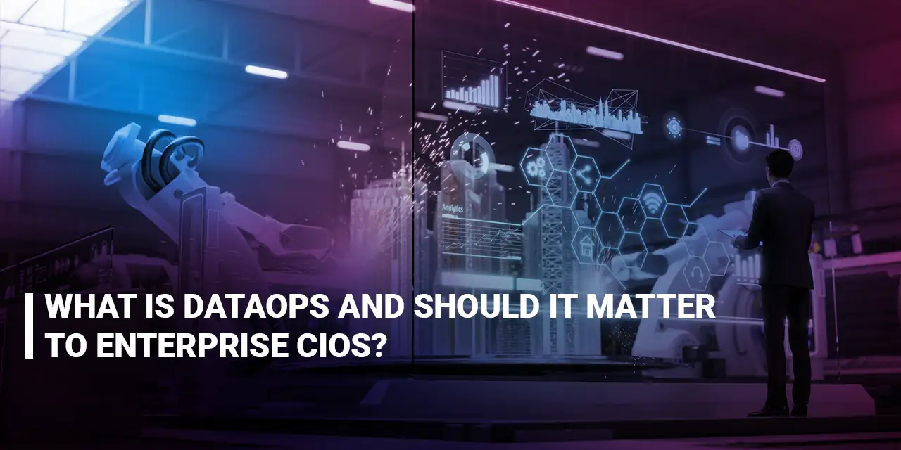 dataops-matter-to-enterprise-cios