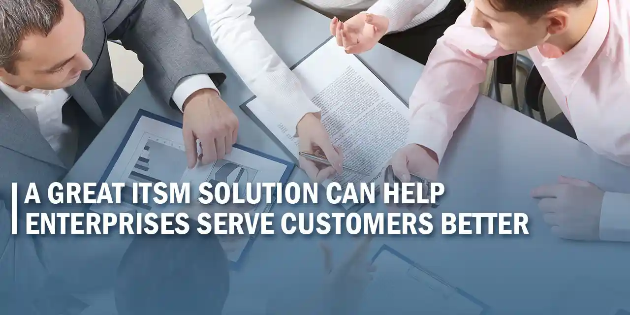 Information Technology Service Management (ITSM)